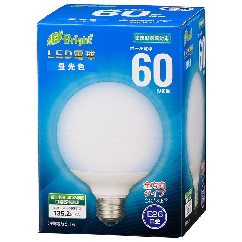 LED電球 ボール電球形 E26 60形 昼光色 全方向 [品番]06-4399｜株式
